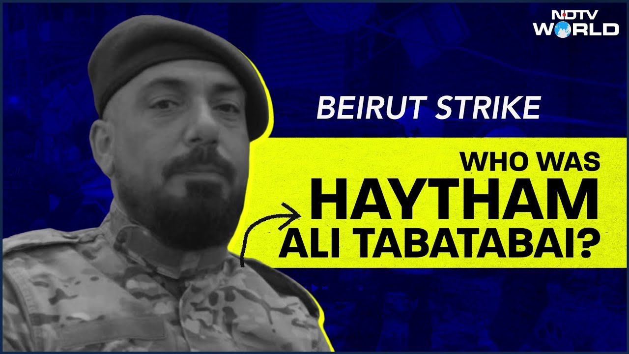 Beirut Attack | Who Was Haytham Tabatabai, Top Hezbollah Leader Killed By Israel In Beirut