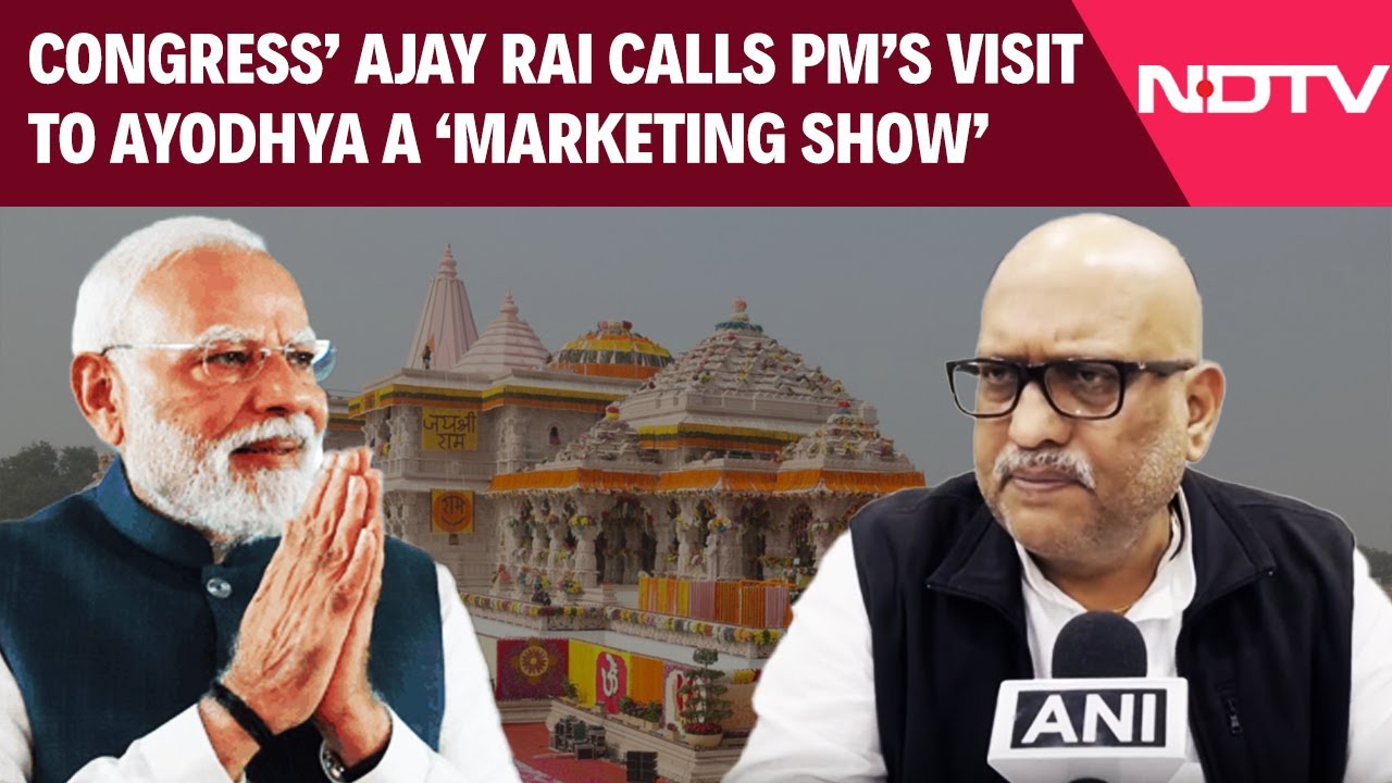 Ayodhya News | Congress' Ajay Rai Calls PM's Visit For Ram Mandir Flag Hoisting 'Marketing Show'