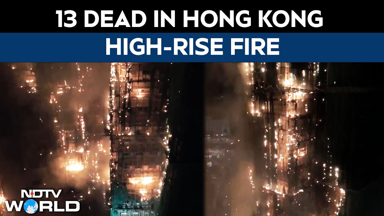 Hong Kong Fire News | 13 Dead After Fire Rips Through Seven High-Rise Buildings In Hong Kong