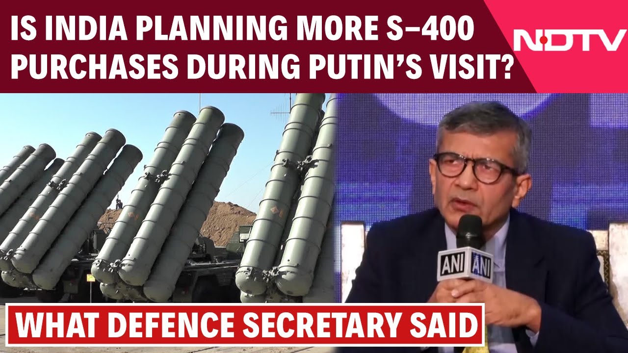 Is India Planning More S-400 Purchases During Putin's Visit? Defence Secy Says, "Not Ruled Out"