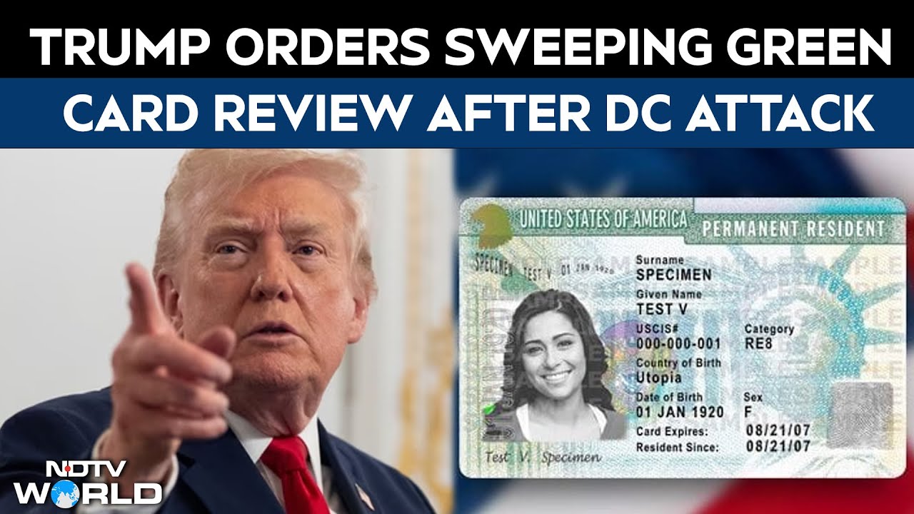 Trump Orders Sweeping Green Card Review After DC Attack