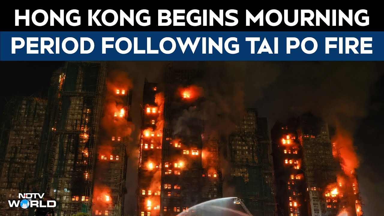 Hong Kong Begins Mourning Period Following Tai Po Fire That Killed 128 Residents