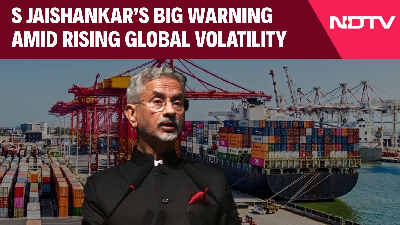 S Jaishankar Warns Of Supply Chain, Trade, Energy, Finance Risks Amid Rising Global Volatility