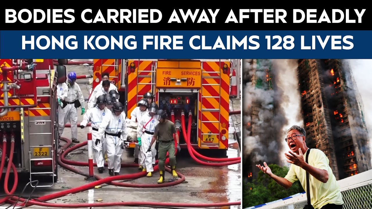 Hong Kong Fire | Bodies Carried Away After Deadly Hong Kong Fire Claims 128 Lives