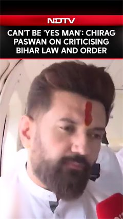 Can't Be 'Yes Man': Chirag Paswan  On Criticising Bihar Law And Order