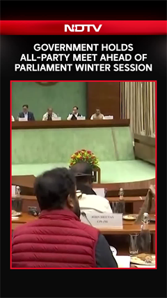 Government Holds All-Party Meet Ahead Of Parliament Winter Session