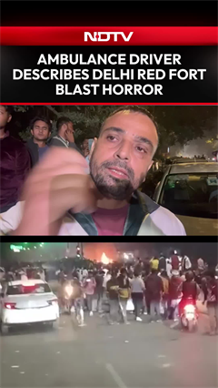 Delhi Blast News | "Saw Dead Bodies And Burnt Cars": Ambulance Driver On Delhi Blast