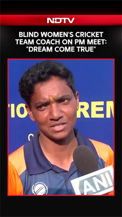 Blind Women's Cricket Team Coach On Meeting PM Modi: "It Was Like A Dream Come True"