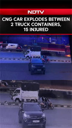 CNG Car Explodes Between 2 Truck Containers, 15 Injured