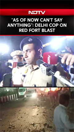 Red Fort Blast News | "As Of Now Can't Say Anything": Delhi Cop On Red Fort Blast