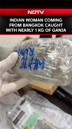 Indian Woman Arriving From Bangkok Caught With Nearly 1Kg Of Ganja At Delhi Airport
