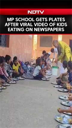Viral Video | MP School Gets Steel Plates As Video Of Kids Eating On Newspapers Goes Viral