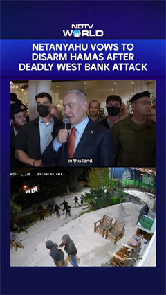Netanyahu Vows To Disarm Hamas After Deadly West Bank Attack