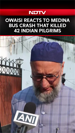 Saudi Bus Accident | "Hyderabad Pilgrims, Hearing Only 1 Survived": A Owaisi On Saudi Bus Crash