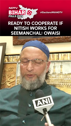 Bihar Polls Result | Ready To Cooperate If Nitish Works For Seemanchal: Asaddudin Owaisi