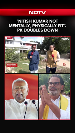 Prashant Kishor Doubles Down: "Nitish Kumar Not Mentally, Physically Fit"