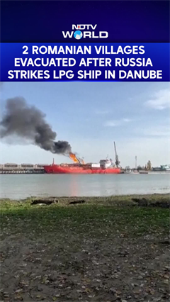 2 Romanian Villages Evacuated After Russia Strikes LPG Ship In Danube