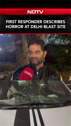 Red Fort Blast News Updates | First Responder Describes Horror At Delhi Blast Site | Red Fort Blast