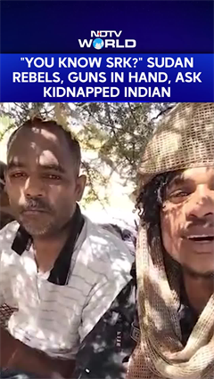 Sudan War | Exclusive: "You Know SRK?" Sudan Rebels, Guns In Hand, Ask Kidnapped Indian