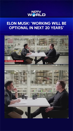 Elon Musk's Big Prediction: "Working Will Be Optional In Next 20 Years"