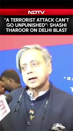 Delhi Bomb Blast | "A Terrorist Attack Can't Go Unpunished": Shashi Tharoor On Delhi Bomb Blast