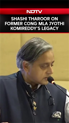 Shashi Tharoor On The Legacy Of Former Congress MLA Jyothi Komireddy