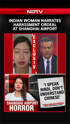 Indian Woman In China | Indian Woman Narrates Harassment Ordeal At Shanghai Airport
