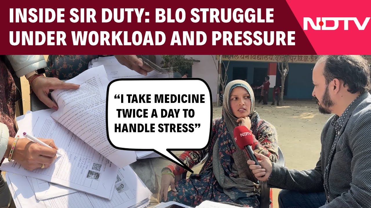 SIR News | 'I Take Medicine Twice A Day To Handle Stress': BLO On SIR Workload