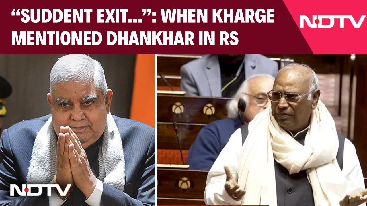 "Completely Unexpected...": When Kharge Mentioned Dhankhar In The Rajya Sabha