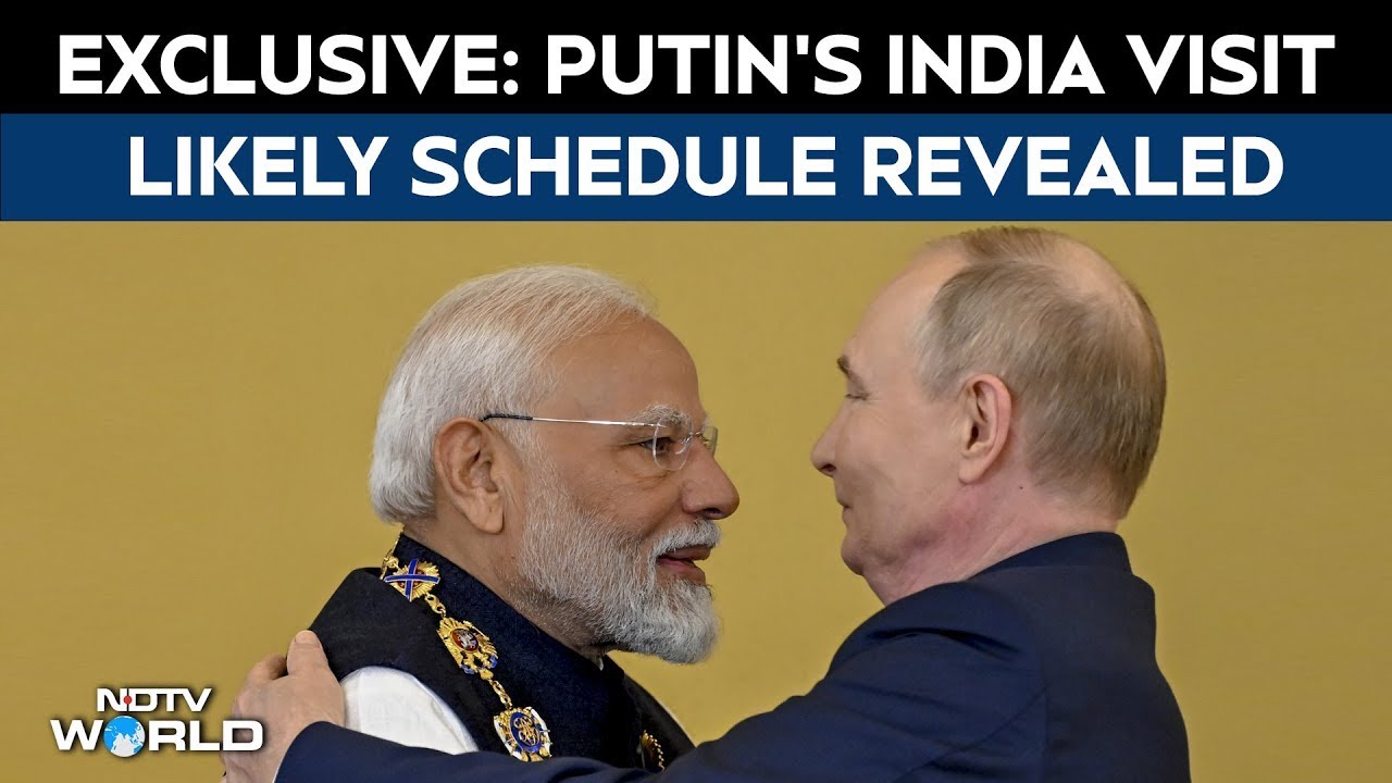 Vladimir Putin India Visit | NDTV Accesses Putin's Likely Minute-By-Minute India Schedule