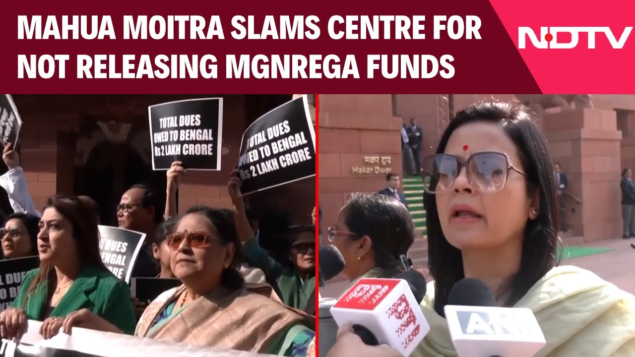 TMC MP Mahua Moitra Slams Centre For Not Releasing MGNREGA Funds Worth Rs 7000 Cr