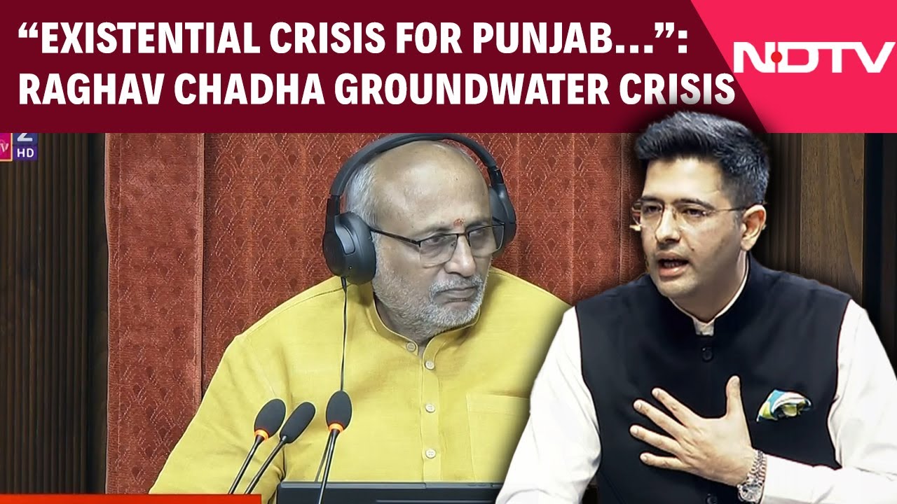 Raghav Chadha Highlights Punjab’s Groundwater Crisis In Rajya Sabha, Seeks National Support