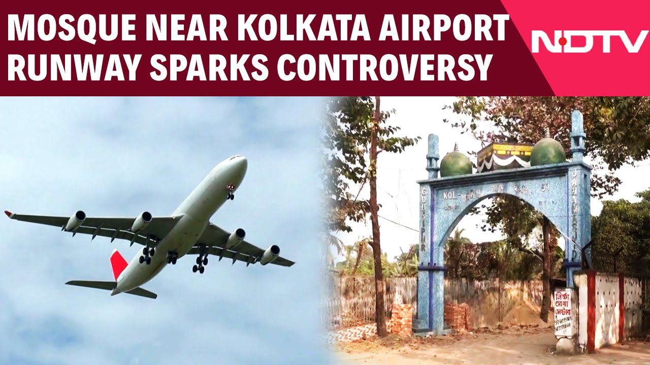 Kolkata News | 130-Year-Old Mosque Near Kolkata Airport Runway Sparks Controversy