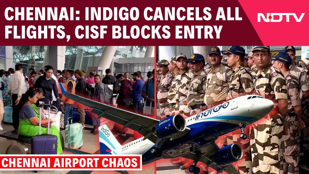 Chennai Airport Chaos: Indigo Cancels All Flights, CISF Blocks Entry — Who Is Accountable?