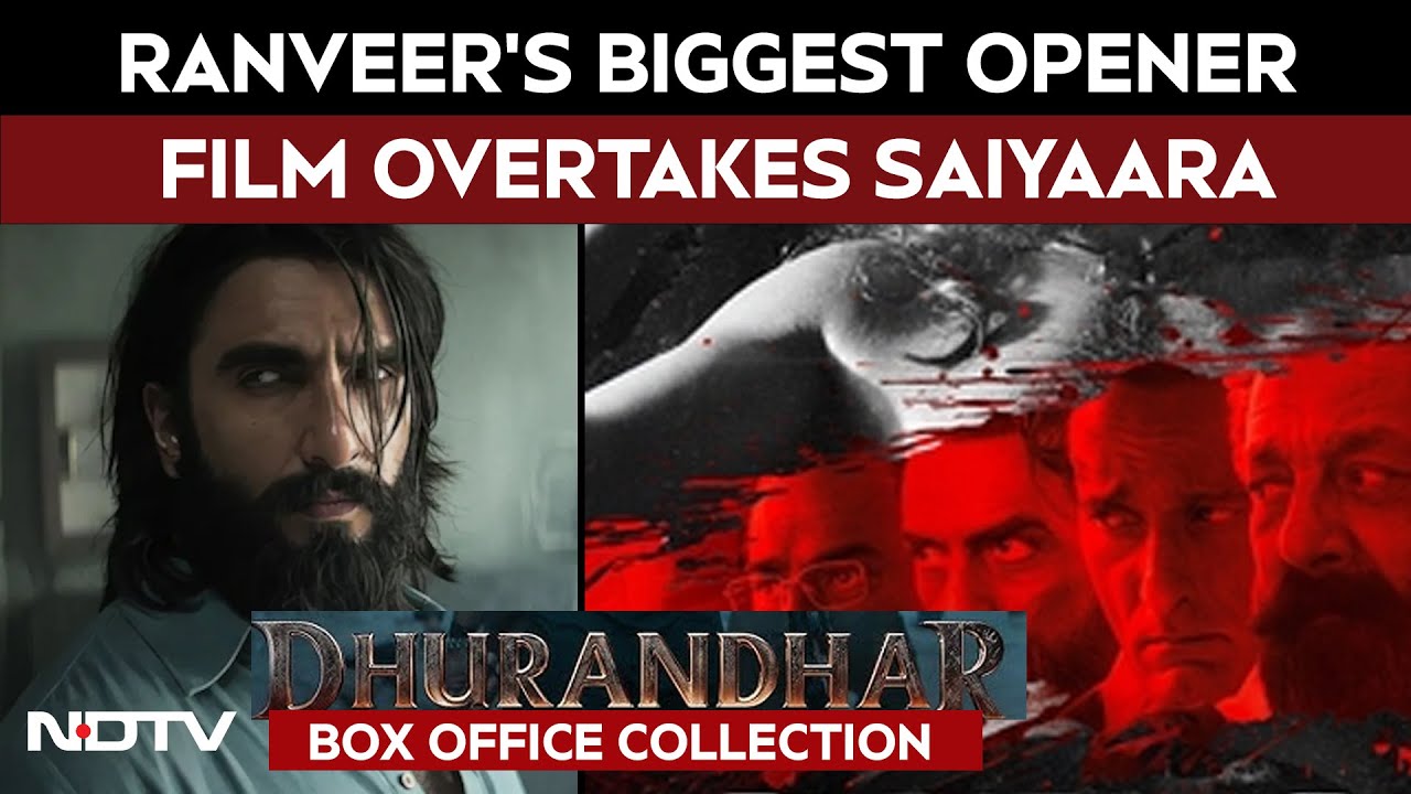 Dhurandhar Movie | Ranveer's Film Dhurandhar Is Biggest Opener Of His Career, Overtakes Saiyaara