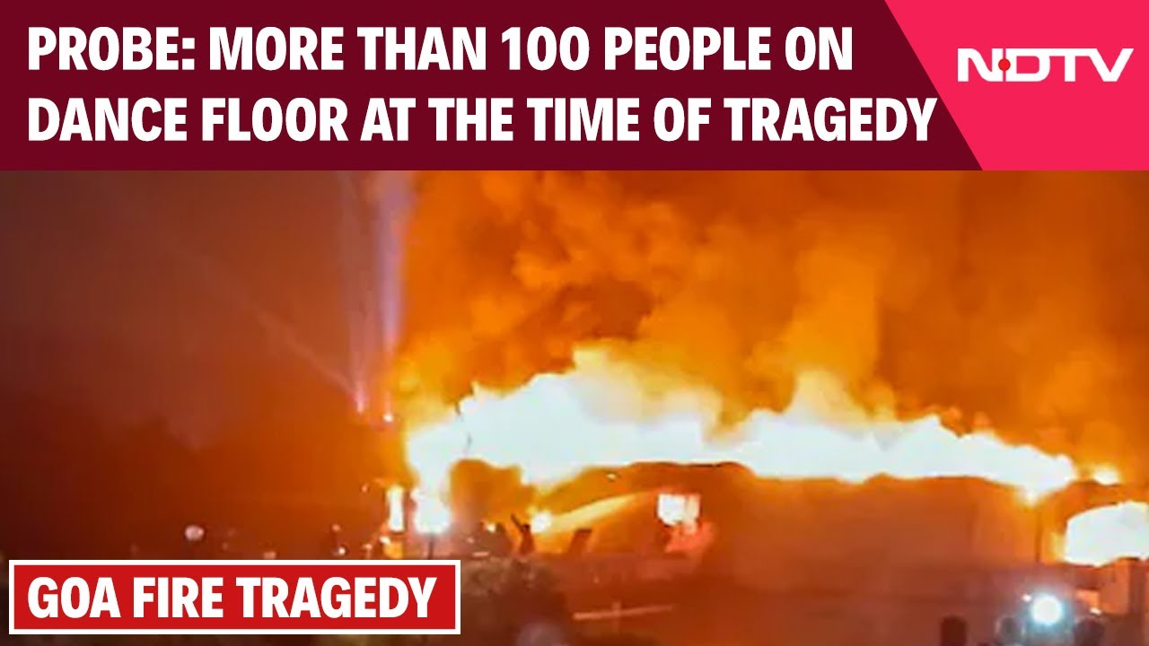 Goa Club Fire Probe: Blaze Began On First Floor, Dozens Trapped In Kitchen
