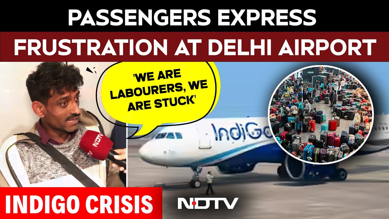 Indigo Flight News | Passengers, Relatives Express Frustration At Delhi Airport, Question IndiGo
