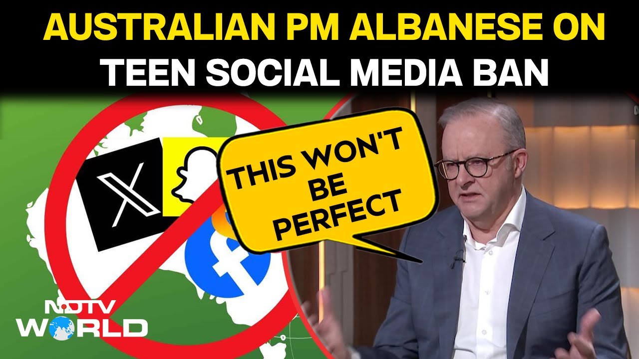 Australia Social Media Ban | "Won't Be Perfect": Albanese Reacts On Social Media Ban For Under 16s