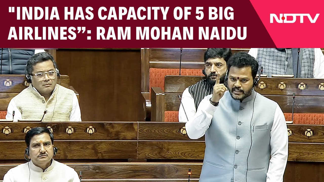 "India Has Capacity Of Five Major Airlines": Civil Aviation Minister In Rajya Sabha