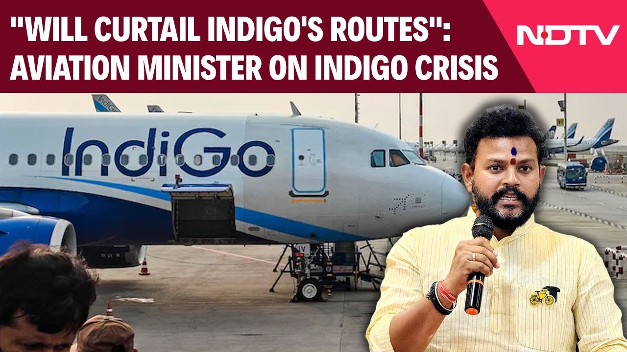 IndiGo Flight News | "Will Curtail IndiGo's Routes, Allocate Them To Others": Aviation Minister