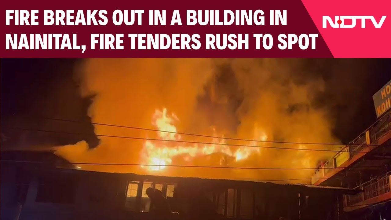 Fire Breaks Out In A Building In Nainital, Multiple Fire Tenders Rush To Spot