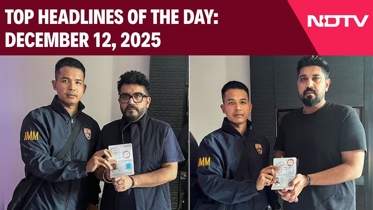Luthras To Be Deported From Bangkok | Top Headlines Of The Day: December 12, 2025