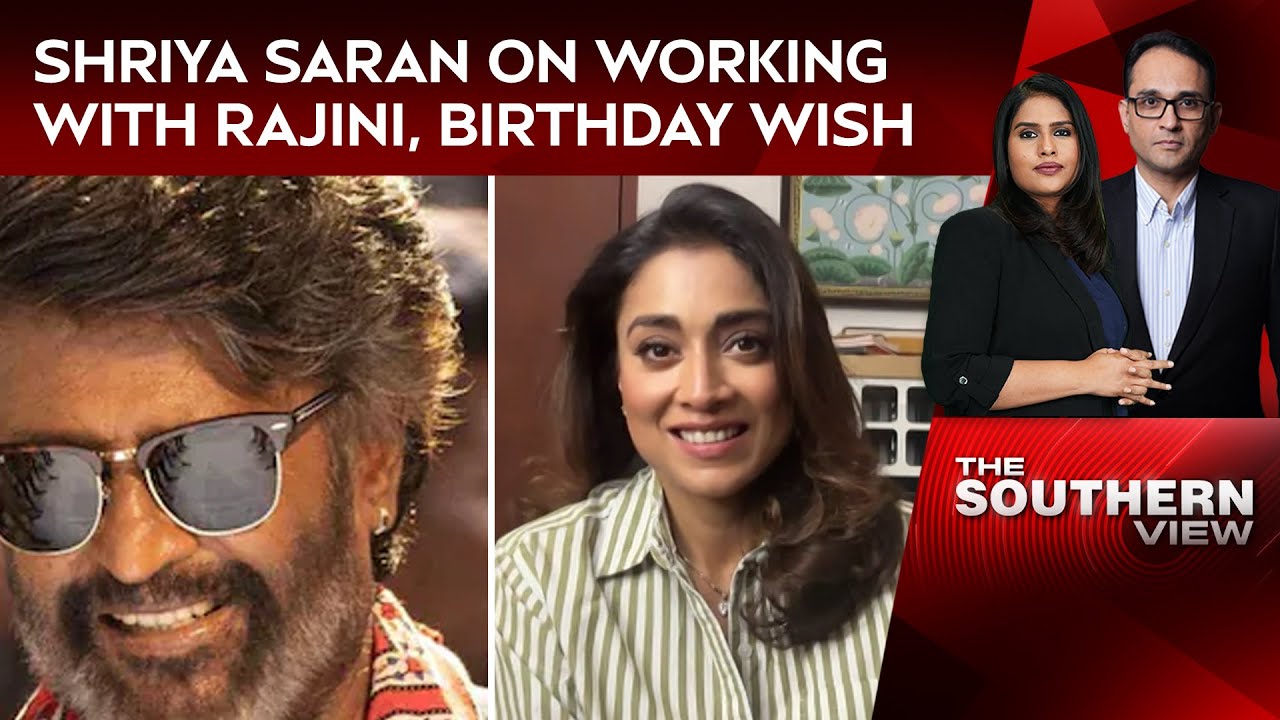 Actor Rajinikanth Birthday | Shriya Saran On Working With Rajini And A Birthday Wish!