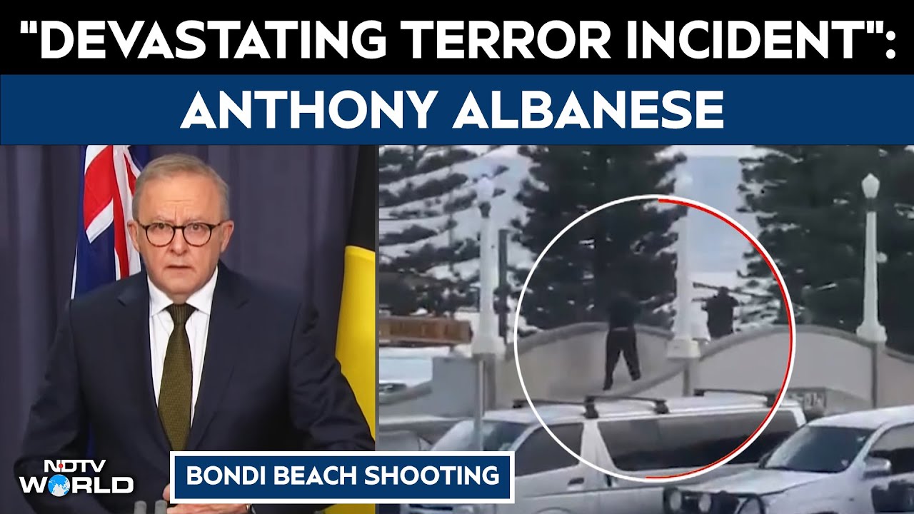 Australian PM Albanese Calls 'Bondi Shooting' Devastating Terrorist Incident