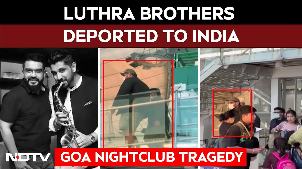 Luthras, Owners Of Goa Club Where Fire Killed 25, Deported From Bangkok