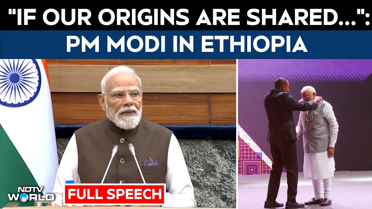 PM Modi News | PM Modi To Ethiopian Parliament: “If Our Origins Are Shared, Destiny Must Be Shared”