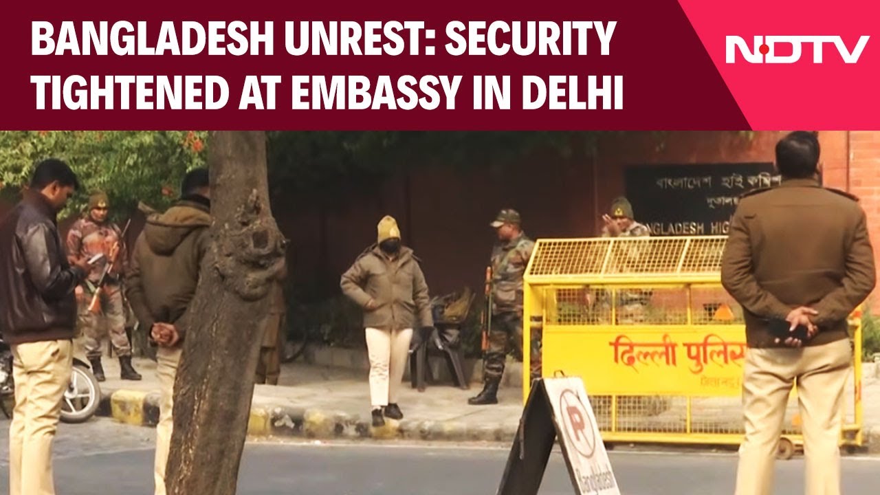 Security Tightened Outside Bangladeshi Embassy In Delhi Amid Violence In Bangladesh