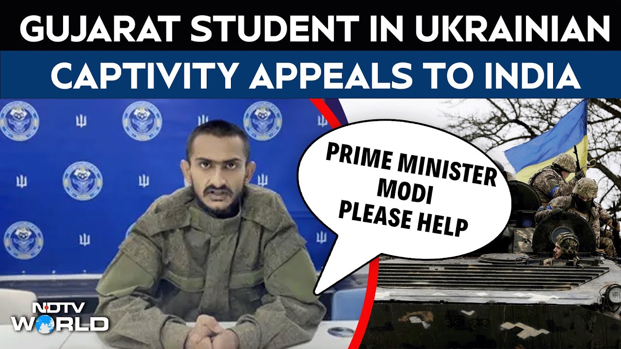 Russia Ukraine War | Gujarat Student, Forced To Join Russian Army, Sends SOS Video From Ukraine