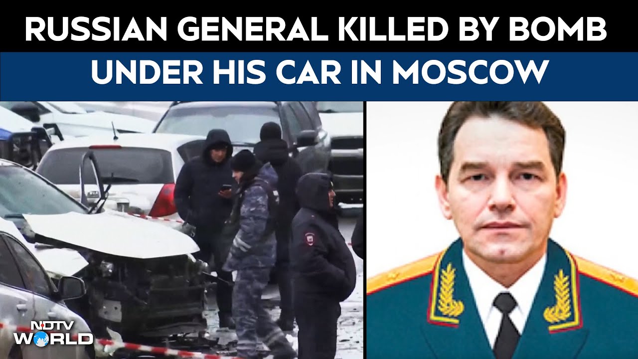 Moscow Attack | Russian General Killed In Car Bomb Blast In Moscow, Investigators Point To Ukraine