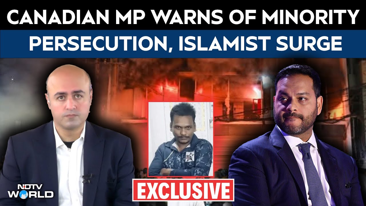 Bangladesh Violence: Canadian MP Warns of Minority Persecution, Islamist Surge